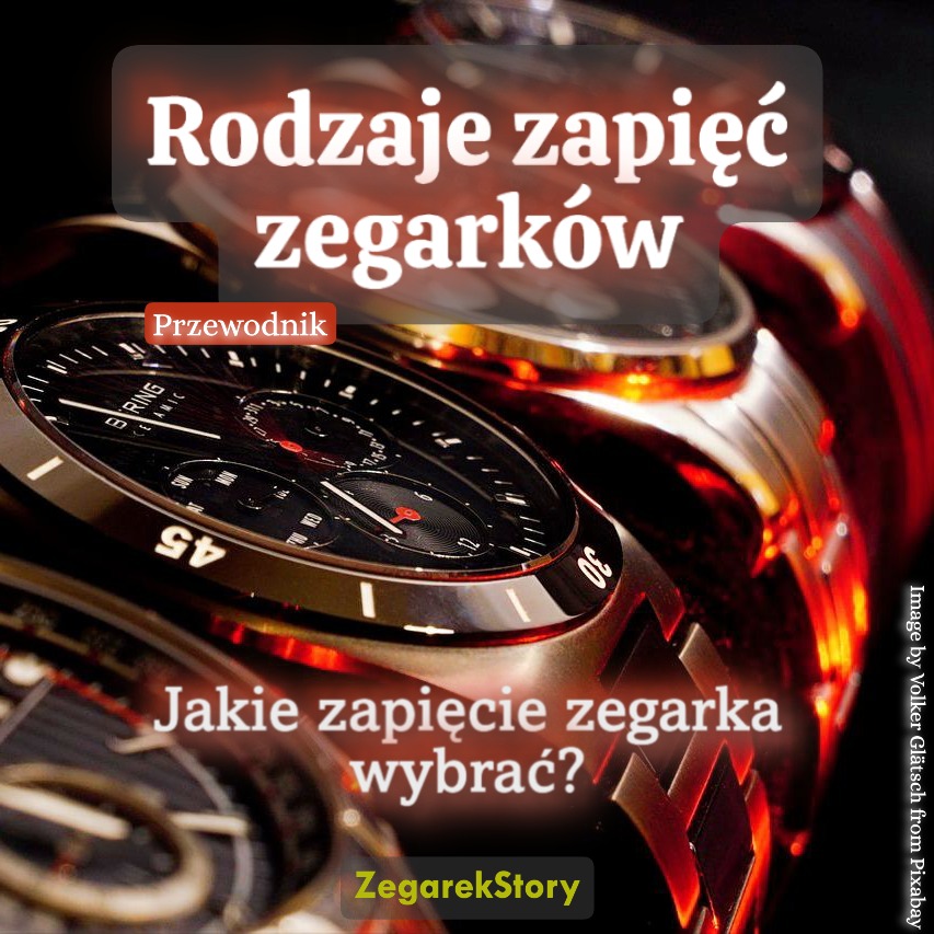 Rodzaje zapięć zegarków – kompletny przewodnik<br>Jakie zapięcie zegarka wybrać?